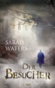 Der Besucher - Sarah Waters