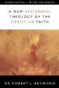 A New Systematic Theology of the Christian Faith - Robert L. Reymond