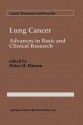 Lung Cancer: Advances in Basic and Clinical Research - Heine H. Hansen