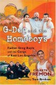 G-Dog and the Homeboys: Father Greg Boyle and the Gangs of East Los Angeles - Celeste Fremon, Tom Brokaw