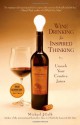 Wine Drinking for Inspired Thinking: Uncork Your Creative Juices - Michael J. Gelb