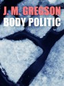 Body Politic (Lambert and Hook) - J.M. Gregson