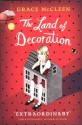 The Land of Decoration - Grace McCleen