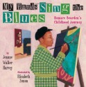 My Hands Sing The Blues: Romare Bearden's Childhood Journey - Jeanne Walker Harvey, Elizabeth Zunon