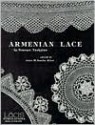 Armenian Lace - Nouvart Tashjian