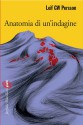 Anatomia di un'indagine - Leif G.W. Persson, Giorgio Puleo