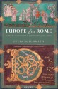 Europe after Rome: A New Cultural History 500-1000 - Julia M.H. Smith