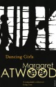 Dancing Girls and Other Stories (Contemporary Classics) - Margaret Atwood