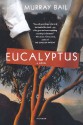 Eucalyptus - Murray Bail