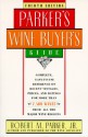 Parker's Wine Buyer's Guide - Robert Andrew Parker