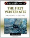 The First Vertebrates: Oceans of the Paleozoic Era (The Prehistoric Earth) - Thom Holmes