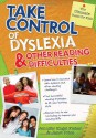 Take Control of Dyslexia and Other Reading Difficulties - Jennifer Engel Fisher, Janet Price