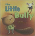 The Little Bully - Beth Bracken, Jennifer A. Bell