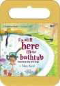 I'm Still Here in the Bathtub: Brand New Silly Dilly Songs - Alan Katz