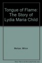 Tongue of Flame: The Story of Lydia Maria Child - Milton Meltzer