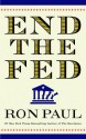 End the Fed - Ron Paul