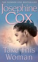 Take This Woman - Josephine Cox