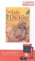 The Ugly Duckling and Other Favorite Fairy Tales: The Ugly Duckling/The Elves and the Shoemaker/Princess Furball/The Most Wonderful Egg in the World - Jacob Grimm, Helme Heine, Hans Christian Andersen