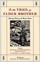 On the Trail of Elder Brother: Glous'gap Stories of the Mimac Indians - Michael B. Running Wolf, Patricia Clark Smith