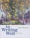 Steps to Writing Well - Jean Wyrick