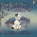 Maneki Neko: The Tale of the Beckoning Cat - Susan Lendroth, Kathryn Otoshi