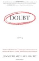 Doubt: A History: The Great Doubters and Their Legacy of Innovation from Socrates and Jesus to Thomas Jefferson and Emily Dickinson - Jennifer Michael Hecht