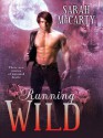 Running Wild - Sarah McCarty