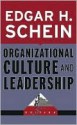 Organizational Culture and Leadership - Edgar H. Schein