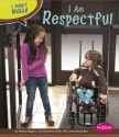 I Am Respectful - Melissa Higgins