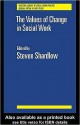 The Values of Change in Social Work - Steven Shardlow