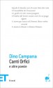 Canti orfici e altre poesie - Dino Campana, Renato Martinoni