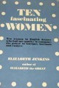 Ten Fascinating Women - Elizabeth Jenkins