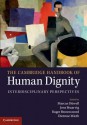 The Cambridge Handbook of Human Dignity: Interdisciplinary Perspectives - Marcus Duwell, Jens Braarvig, Roger Brownsword, Dietmar Mieth, Marcus D Well