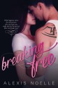 Breaking Free - Alexis Noelle