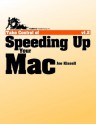 Take Control of Speeding Up Your Mac - Joe Kissell