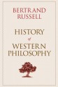 History of Western Philosophy: Collectors Edition - Bertrand Russell