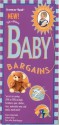 Baby Bargains: Secrets to Saving 20% to 50% on Baby Furniture, Equipment, Clothes, Toys, Maternity Wear, and Much, Much, More! - Denise Fields, Alan Fields