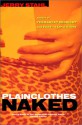 Plainclothes Naked - Jerry Stahl