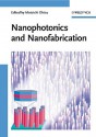 Nanophotonics and Nanofabrication - Motoichi Ohtsu