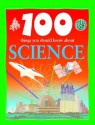 100 Things You Should Know About Science - Steve Parker, Peter Riley