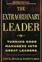 The Extraordinary Leader - John H. (Jack) Zenger, Joseph R. Folkman