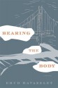 Bearing the Body - Ehud Havazelet