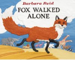 Fox Walked Alone - Barbara Reid