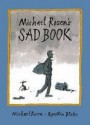 Michael Rosen's Sad Book - Michael Rosen, Quentin Blake