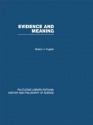 Evidence and Meaning: Studies in Analytic Philosophy - Robert J. Fogelin