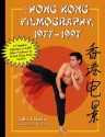 The Hong Kong Filmography, 19771997: A Complete Reference to 1,100 Films Produced by British Hong Kong Studios - John Charles