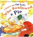 I Know an Old Lady Who Swallowed a Pie (Picture Puffins) - Alison Jackson, Judy Schachner