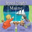 Good Night Maine (Board Book) - Adam Gamble, Suwin Chan