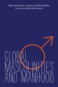 Global Masculinities and Manhood - Ronald L. Jackson II, Murali Balaji, Molefi Kete Asante