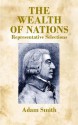 The Wealth of Nations: Representative Selections - Adam Smith